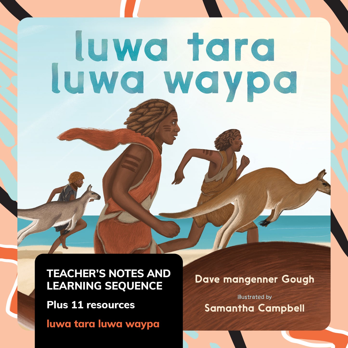 luwa tara luwa waypa - Teacher’s notes and learning sequence -