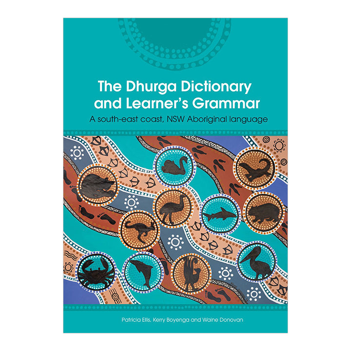 The Dhurga Dictionary and Learner's Grammar -