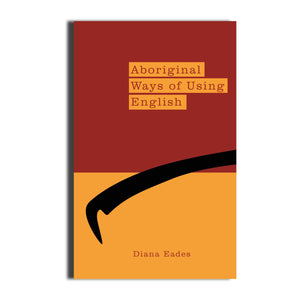Aboriginal Ways of Using English - 