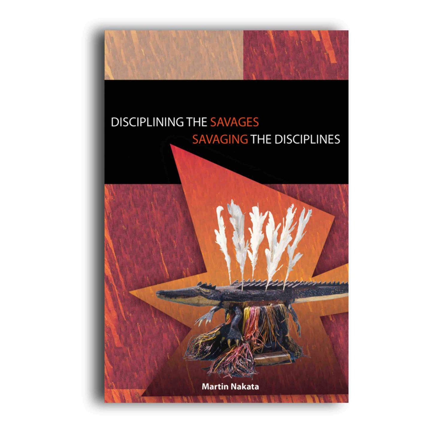 Disciplining the savages Savaging the disciplines -