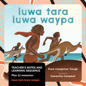 luwa tara luwa waypa - Teacher’s notes and learning sequence - 