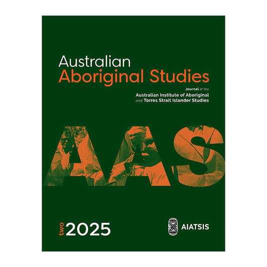 Australian Aboriginal Studies (AAS) Journal 2025 (Issue 2)