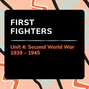 Unit 4: Second World War (1939 – 1945) - 