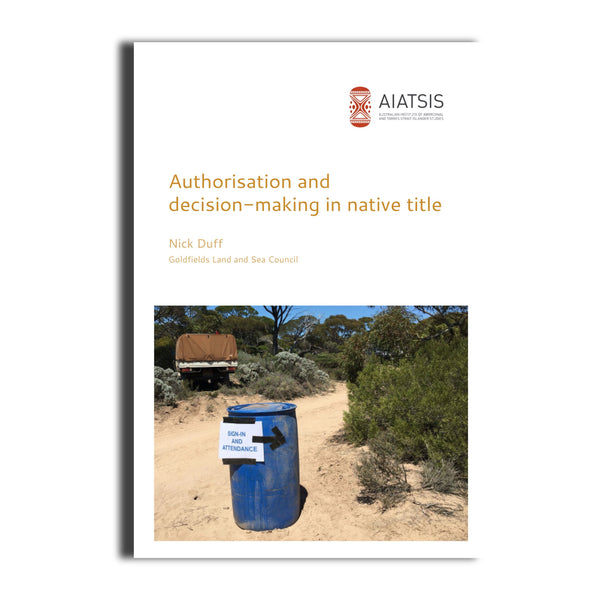 Authorisation and decision-making in native title - 