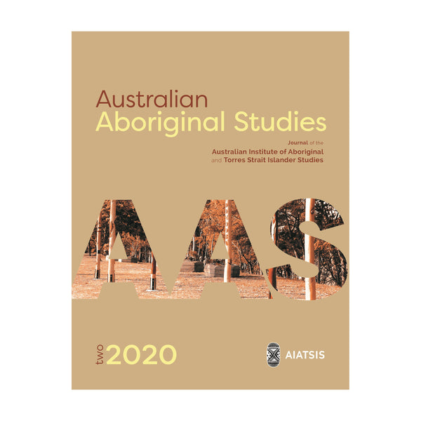 Australian Aboriginal Studies (AAS) Journal 2020 (Issue 1 and 2) - 