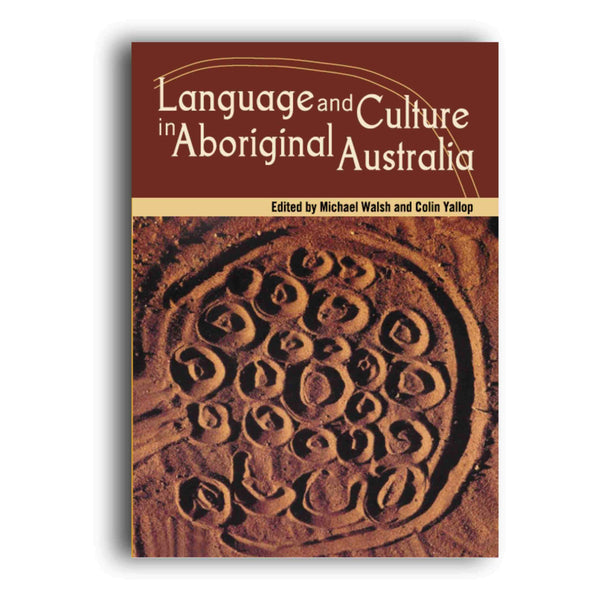 Language and Culture in Aboriginal Australia - 